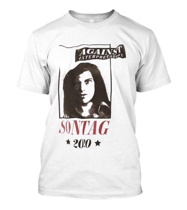 Against Interpretation Susan Sontag 2020 T-Shirt