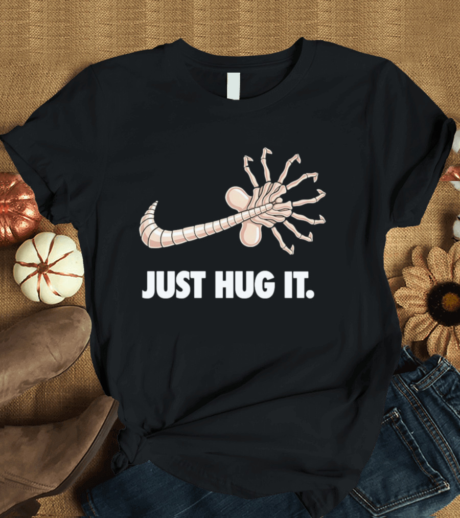 Just Hug It Alien Facehugger T-Shirt