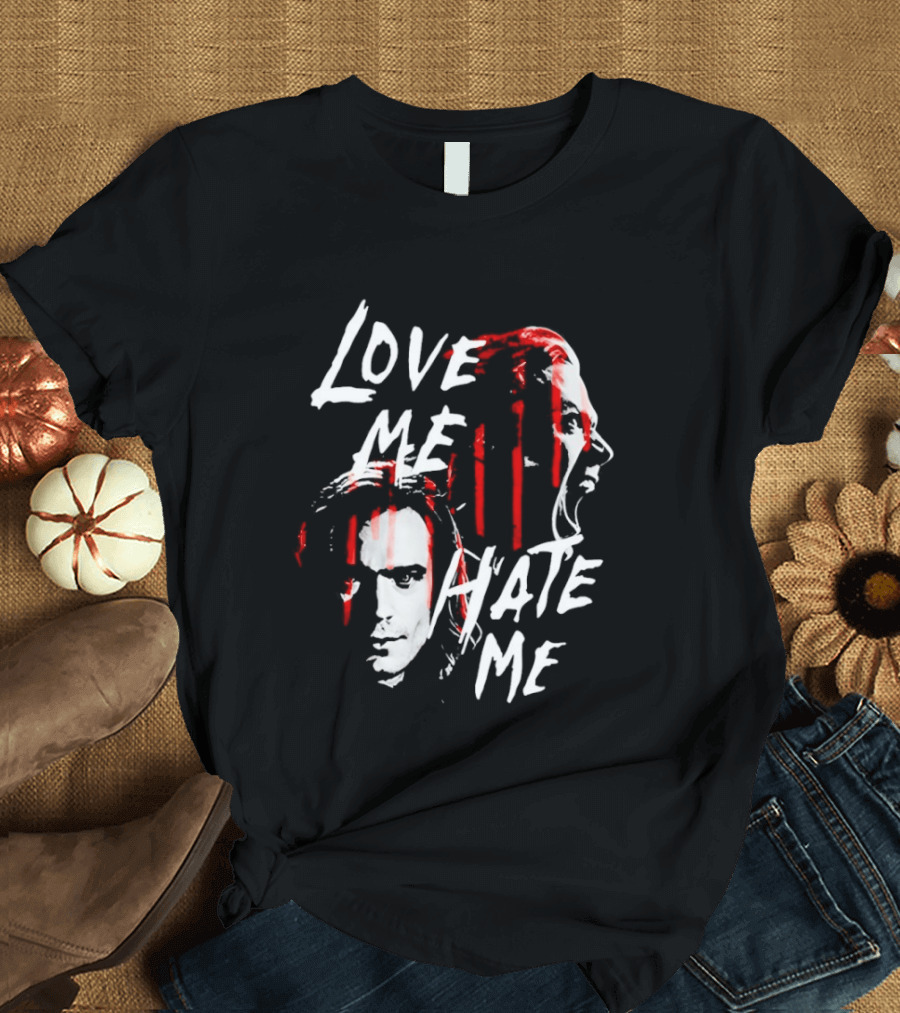 Love Me Hate Me White Text Red Brush Strokes Faces T-Shirt