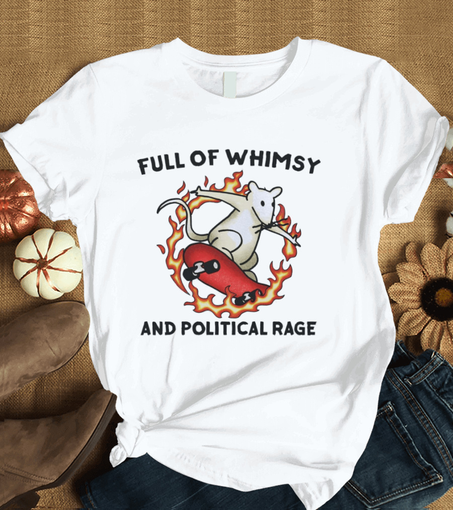 Skateboarding Rat Surrounded By Flames Full Of Whimsy And Political Rage T-Shirt
