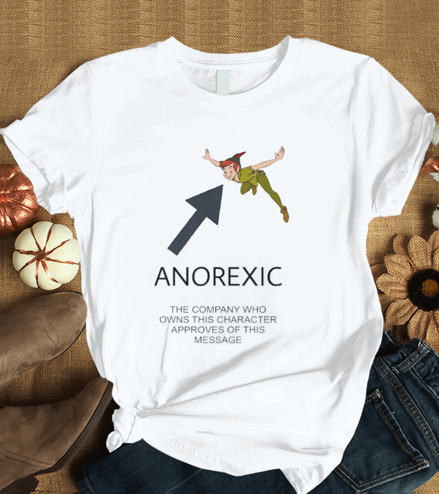 Peter Pan Anorexic Satire With Company Message Approval T-Shirt