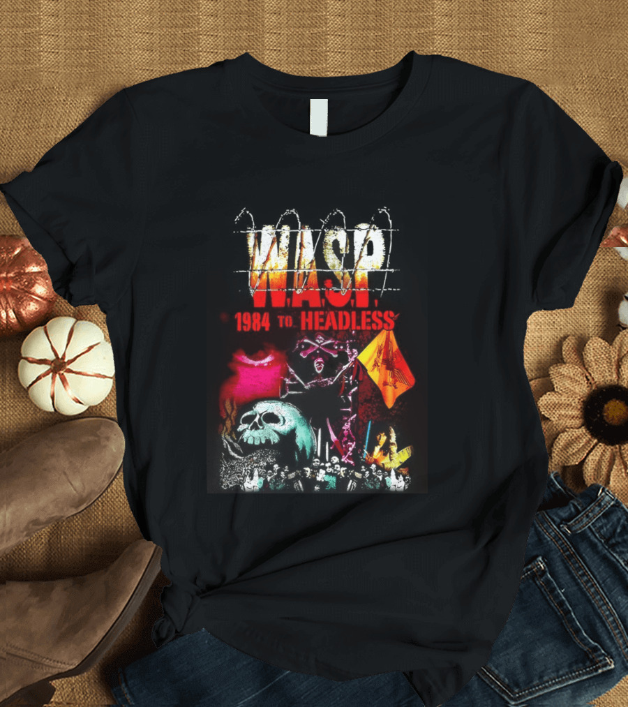Wasp 1984 To Headless Flaming Logo Skull Crossbones Neon Skeletons T-Shirt