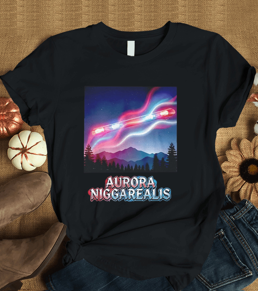 Aurora Niggarealis Northern Lights Police Siren Landscape T-Shirt