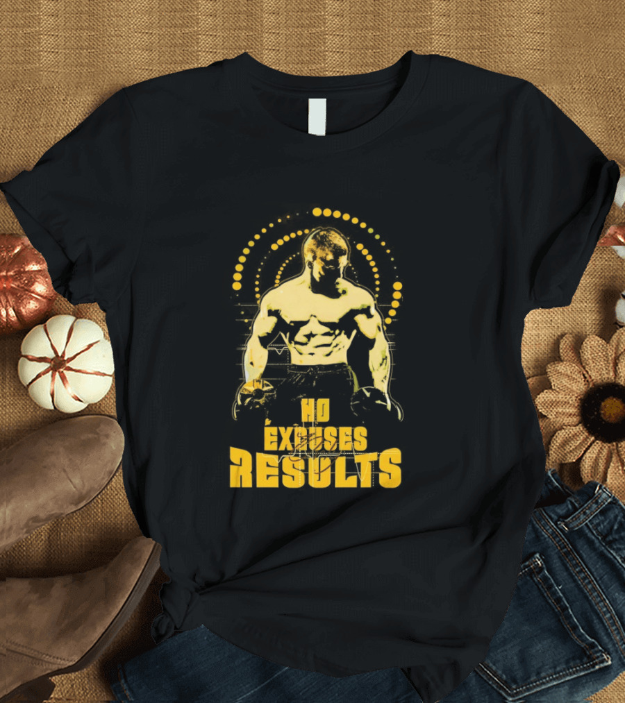 No Excuses Results Man Holding Dumbbell Strength Motivation T-Shirt