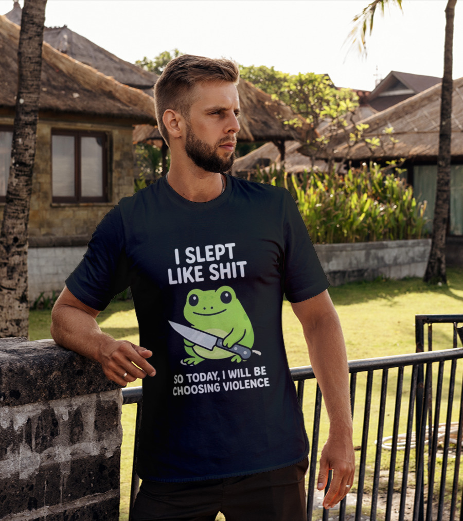 I Slept Like Shit Grumpy Tired Frog Choosing Violence With Knife T-Shirt