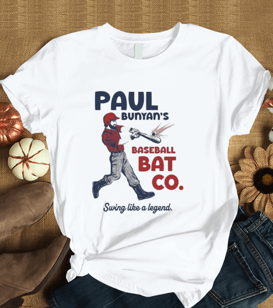 Paul Bunyan's Baseball Bat Co Swing Like A Legend T-Shirt