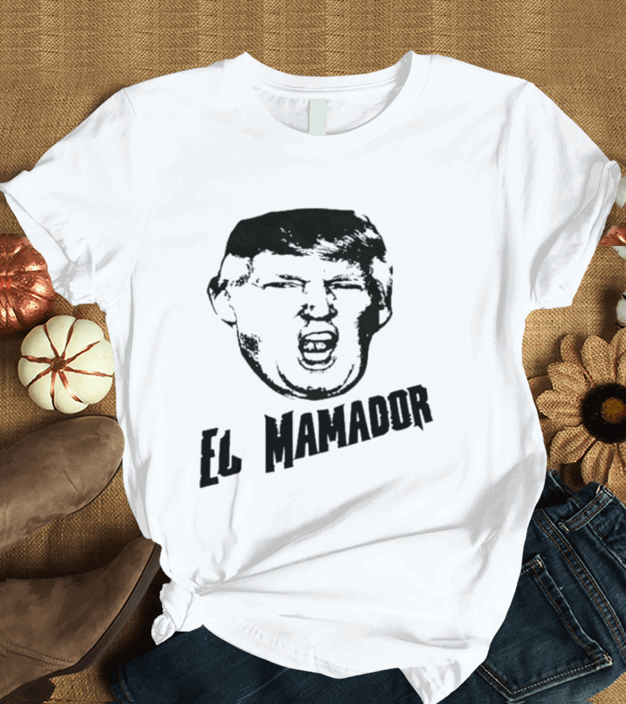 Trump El Mamador Face T-Shirt