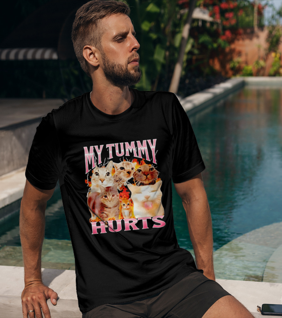 My Tummy Hurts Funny Cat Compilation T-Shirt