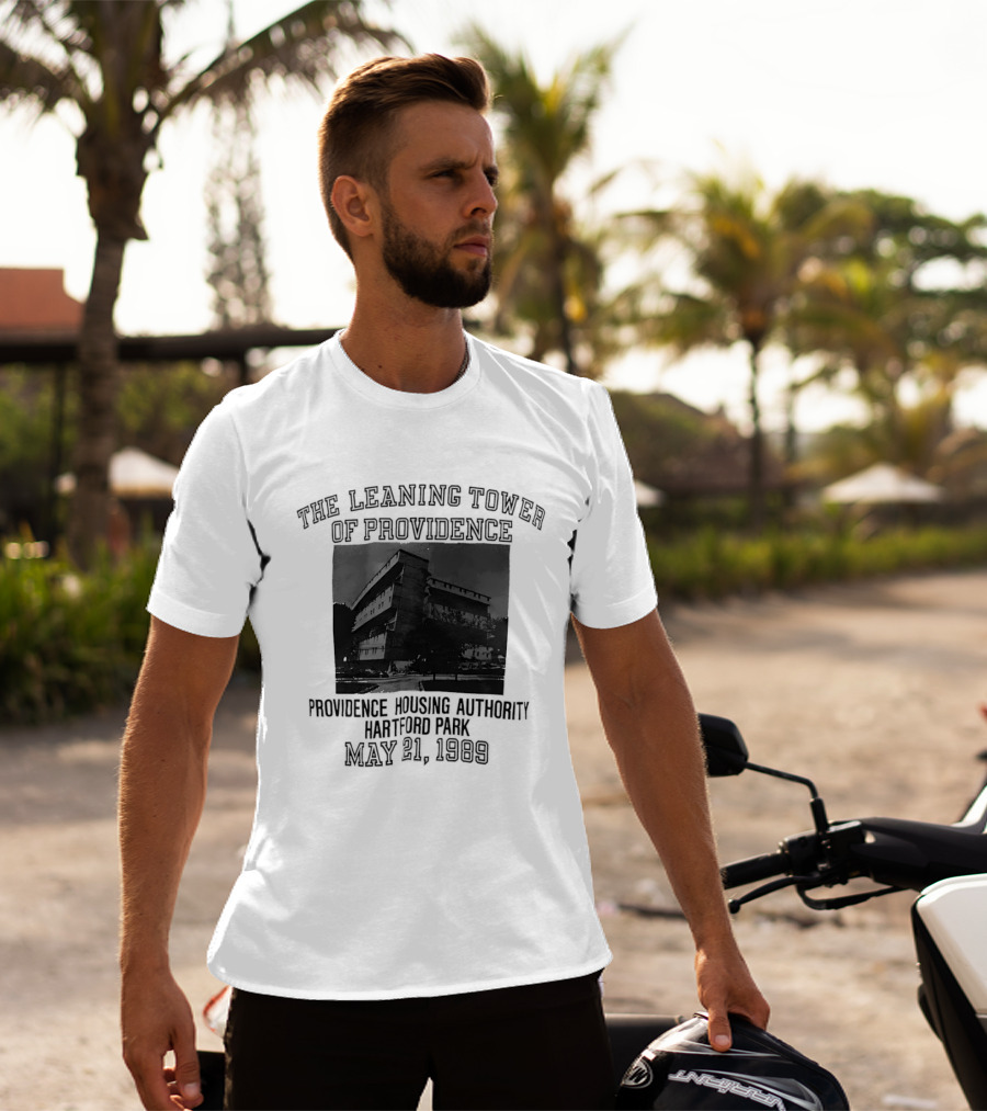 The Leaning Tower Of Providence Providence Housing Authority Hartford Park May 21 1989 T-Shirt