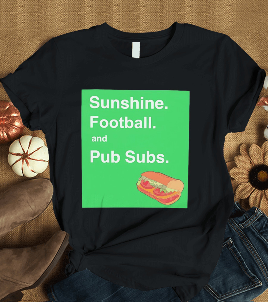 Sunshine Football And Pub Subs Nostalgic Vibes T-Shirt