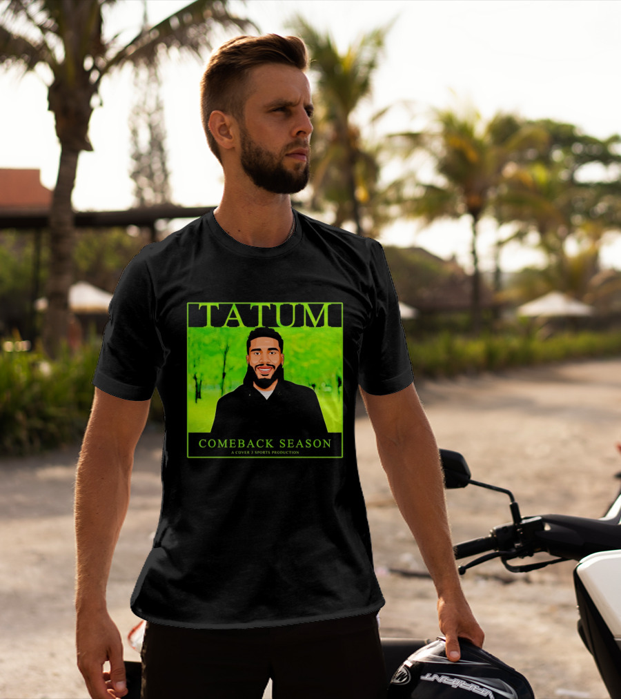 Tatum Comeback Season A Cover 3 Sports Production T-Shirt