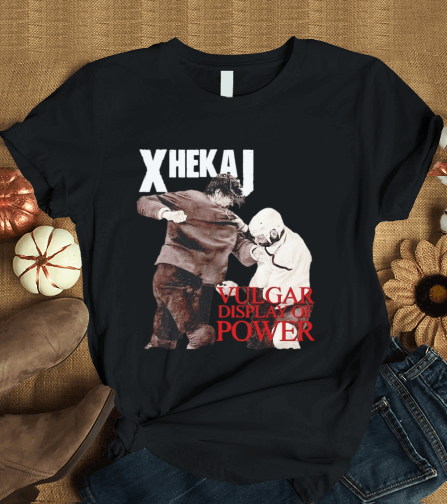 Xhekaj Vulgar Display Of Power Hockey Fight T-Shirt