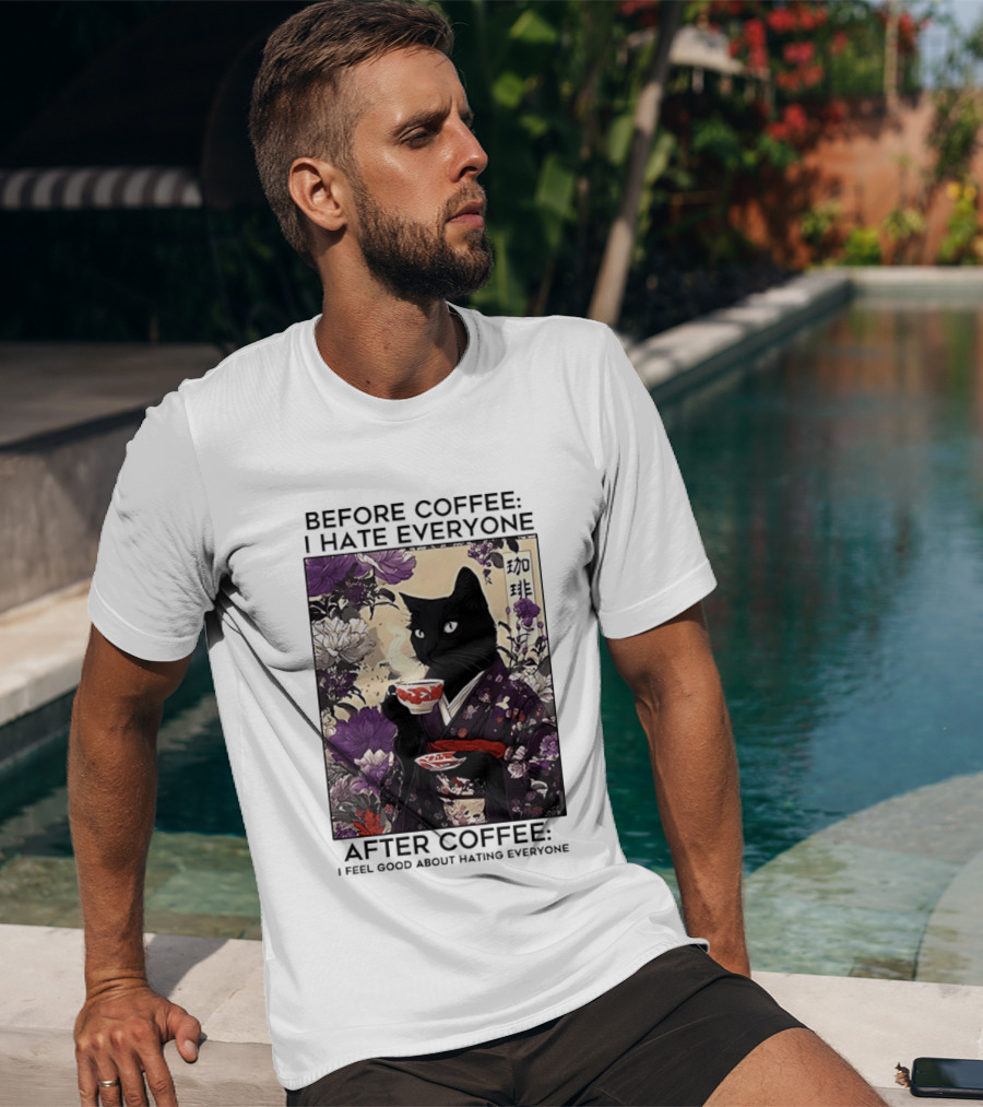 Before Coffee I Hate Everyone After Coffee Black Cat Japanese Kimono Tea Cup Flowers T-Shirt