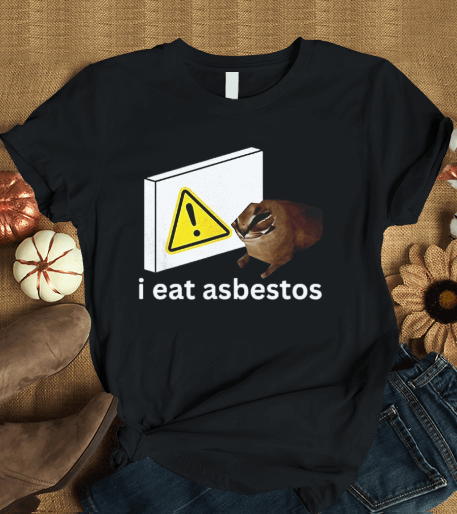 I Eat Asbestos Warning Sign Cat T-Shirt