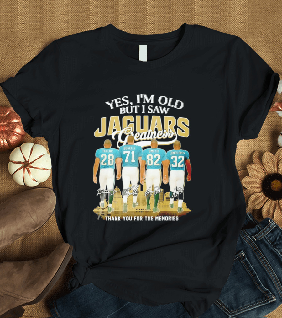 Yes I'm Old But I Saw Jaguars Greatness Taylor Boselli Smith Jones Drew City Skyline Thank You For The Memories T-Shirt