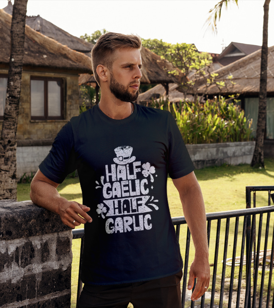 Half Gaelic Half Garlic Clover And Hat St. Patrick's Day T-Shirt
