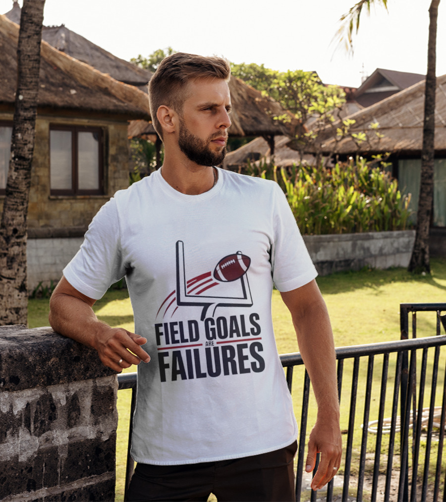Field Goals Are Failures Football Uprights And Ball T-Shirt