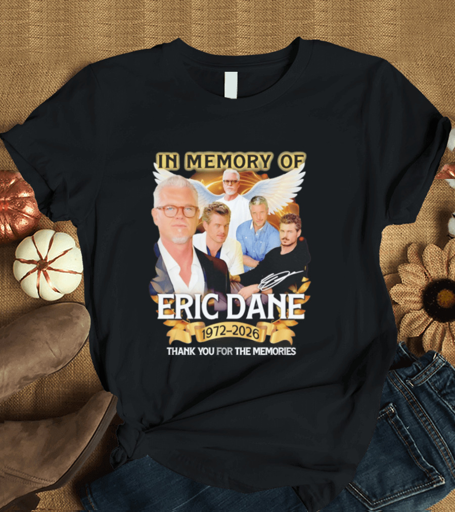 In Memory Of Eric Dane 1972 2026 Thank You For The Memories Angel Wings T-Shirt