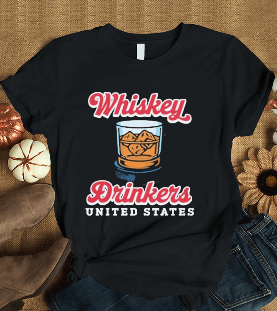 Whiskey Drinkers United States T-Shirt