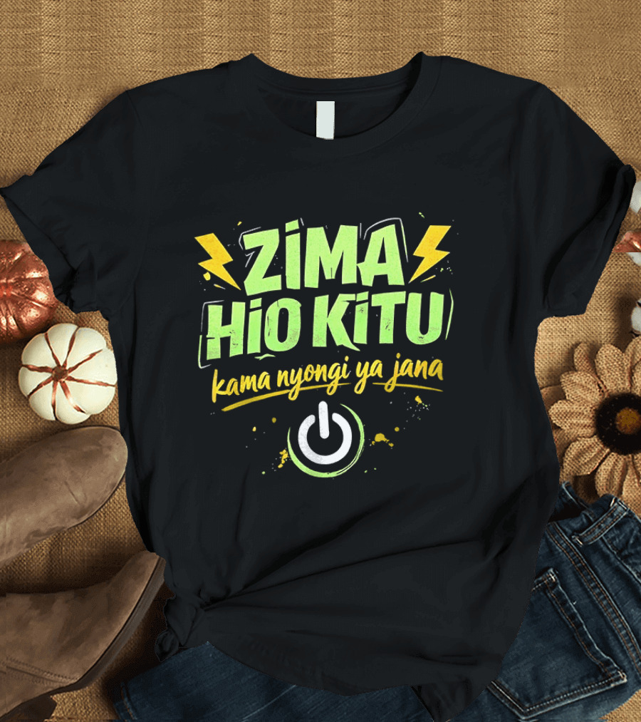 Zima Hio Kitu Kama Nyongi Ya Jana Switch Power T-Shirt