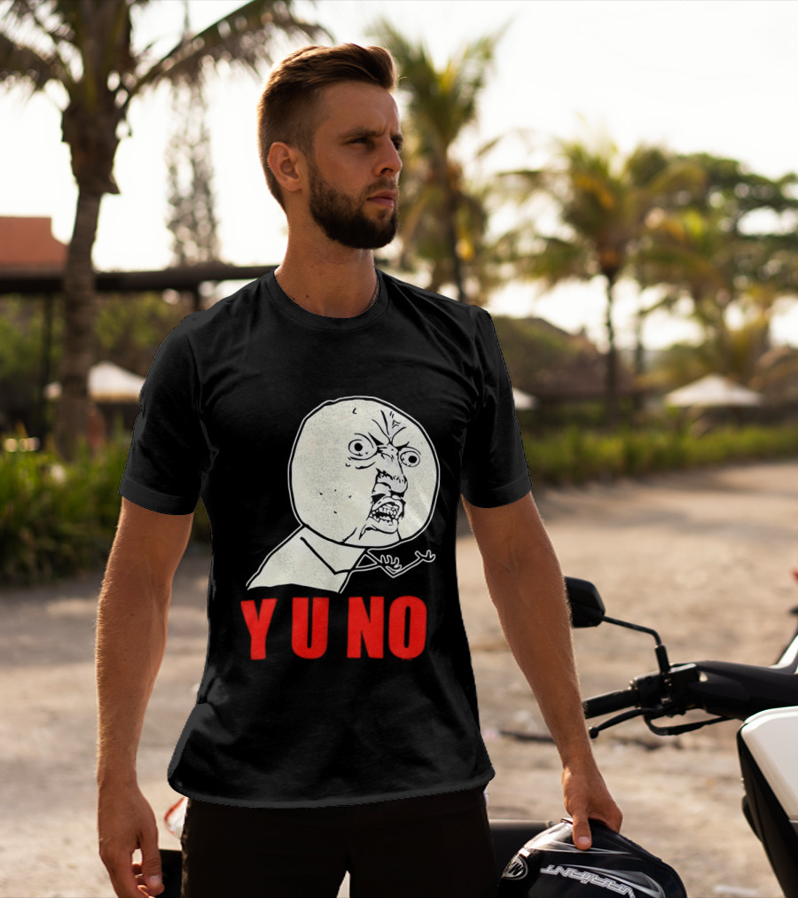 Y U No Meme Rage Face Tips Y U No Tip T-Shirt