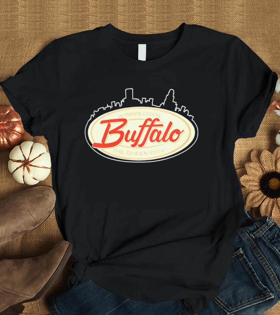 Buffalo Always Loyal The Queen City Skyline T-Shirt