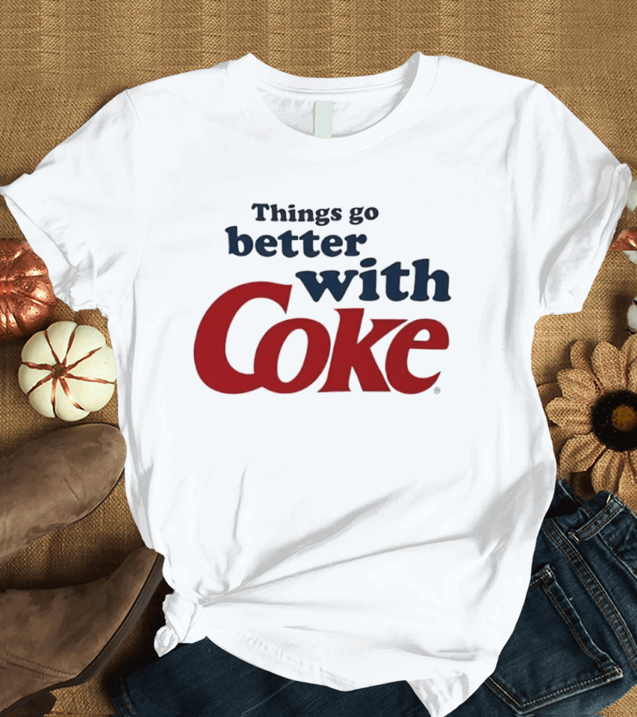 Things Go Better With Coke T-Shirt