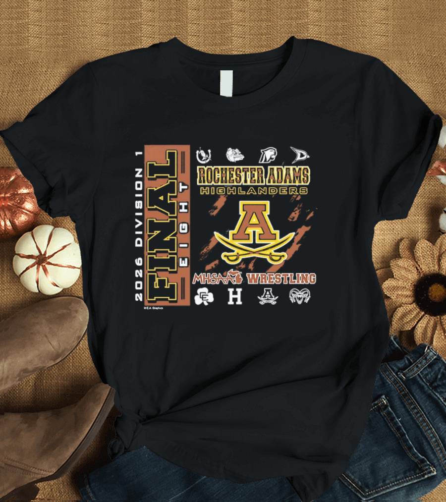 2026 Division 1 Final 8 Rochester Adams Highlanders MHSAA Wrestling T-Shirt