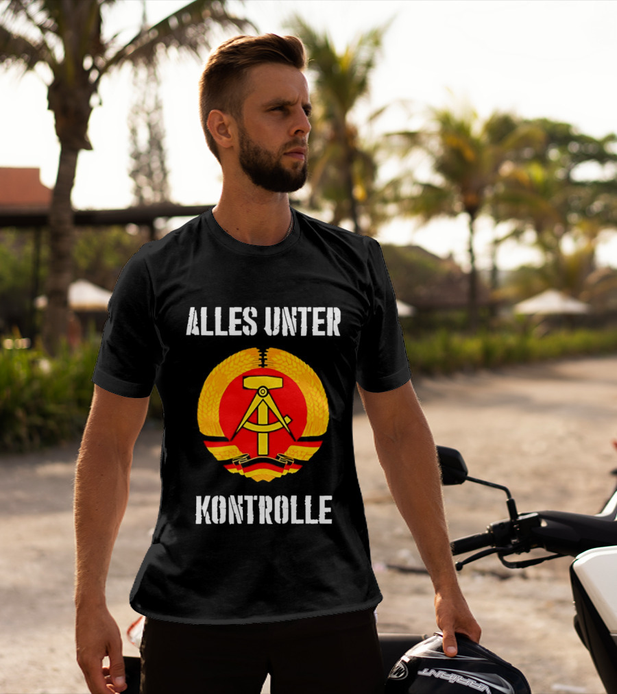Alles Unter Kontrolle DDR Emblem Symbol Wreath And Hammer T-Shirt