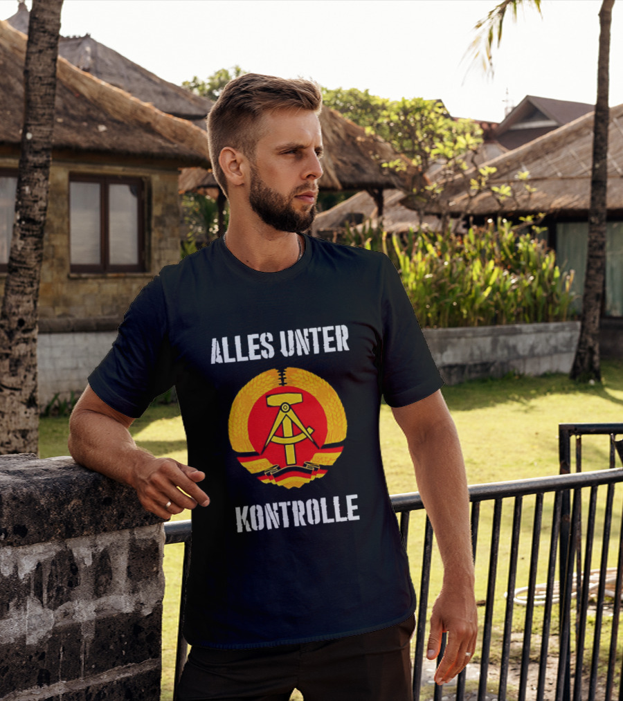 Alles Unter Kontrolle DDR Emblem Symbol Wreath And Hammer T-Shirt