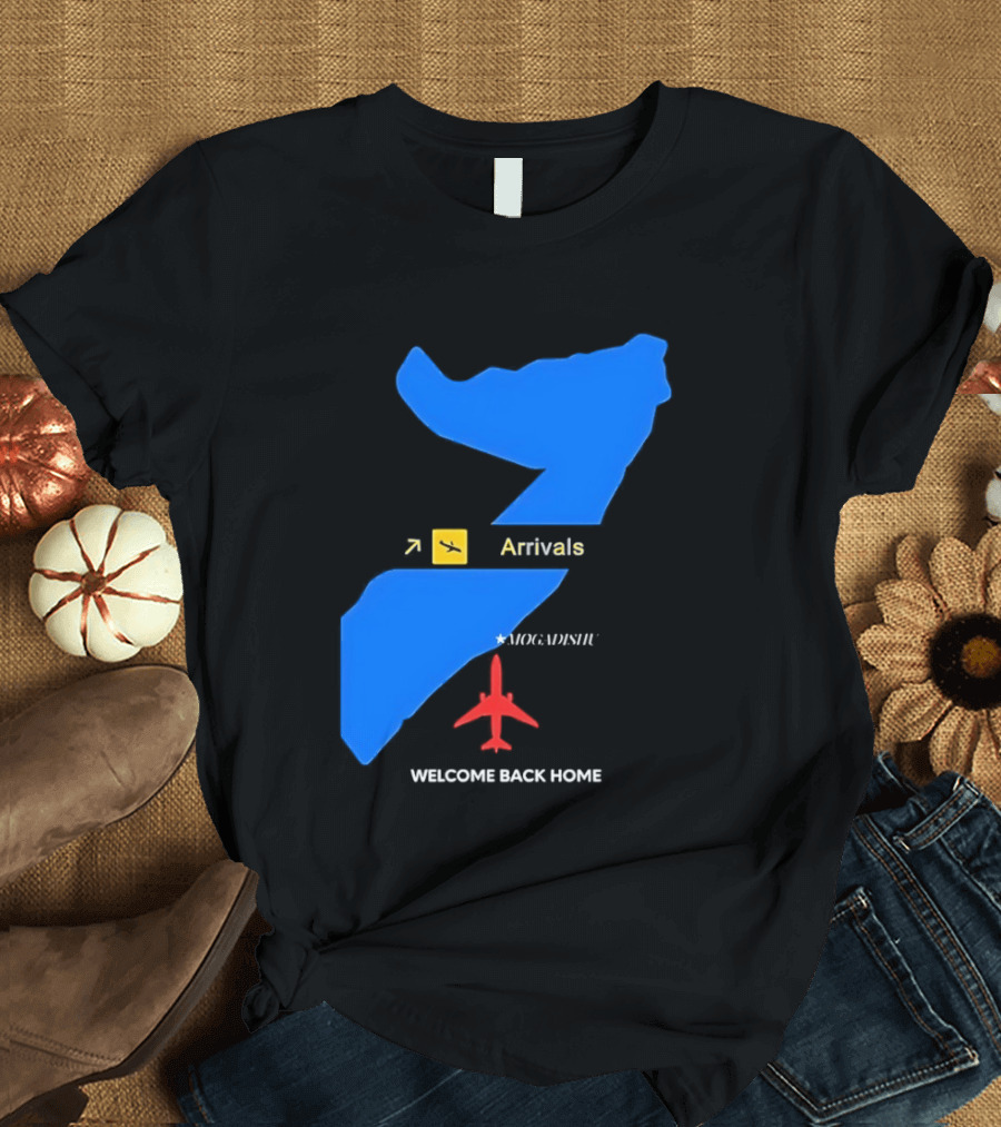 Arrivals Mogadishu Welcome Back Home Somalia Map Airplane T-Shirt