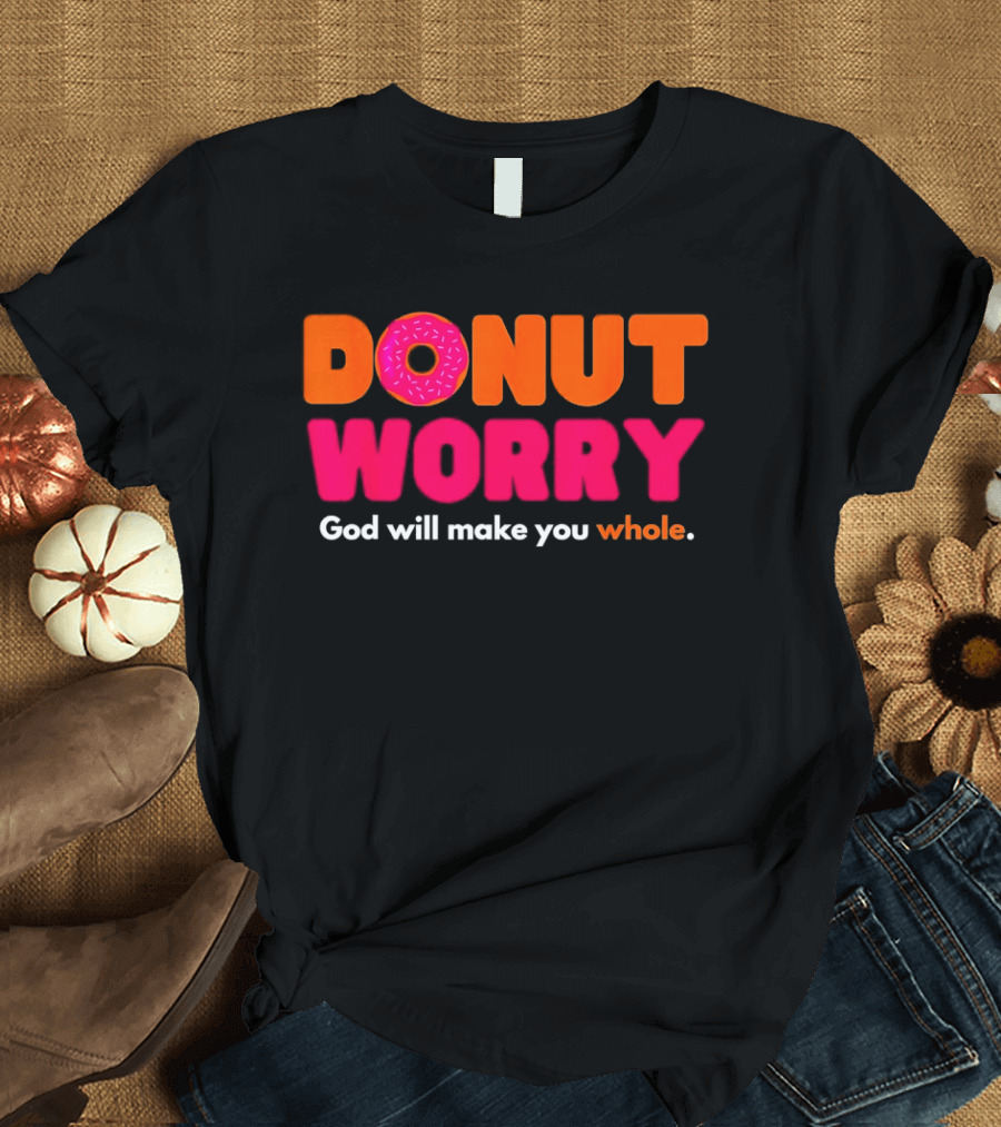 Donut Worry God Will Make You Whole Pink Sprinkle T-Shirt
