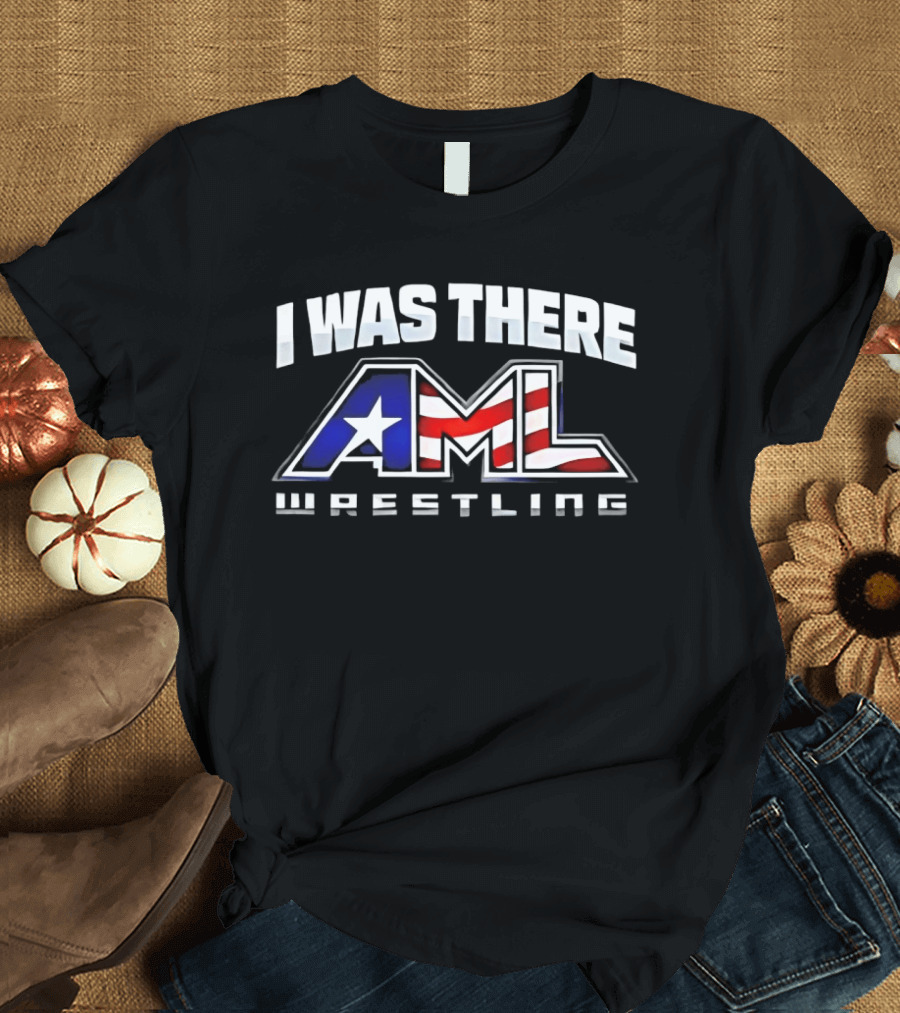 I Was There AML Wrestling American Flag Star Event T-Shirt