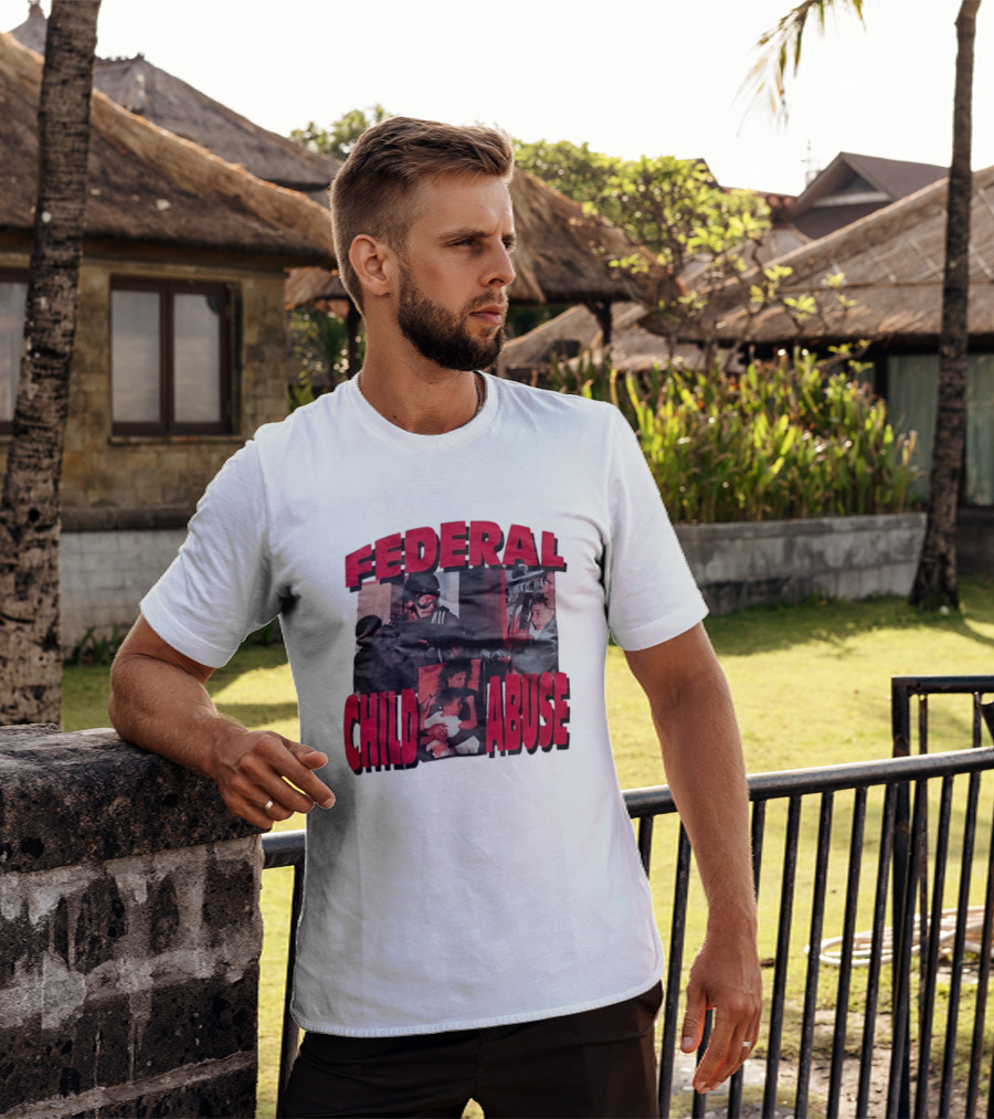 Federal Child Abuse Controversial Imagery Critique T-Shirt
