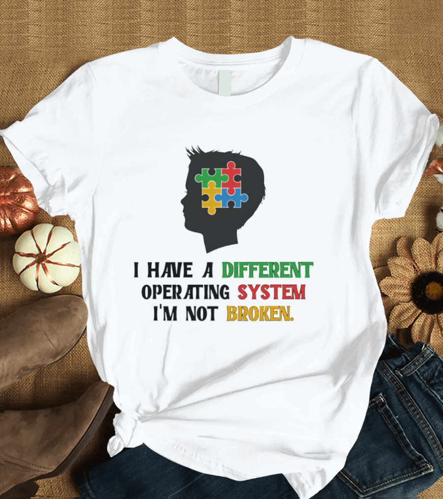 I Have A Different Operating System I'm Not Broken Autism Awareness Puzzle T-Shirt