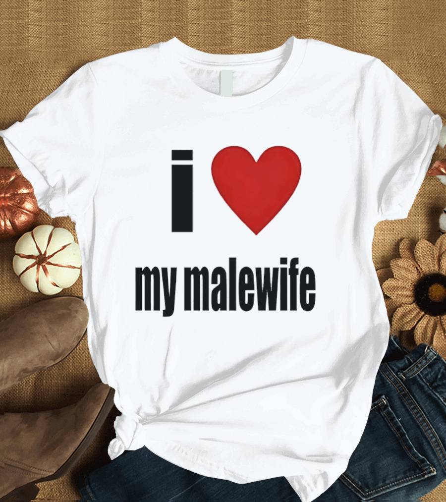 I Love My Malewife Heart Shape T-Shirt