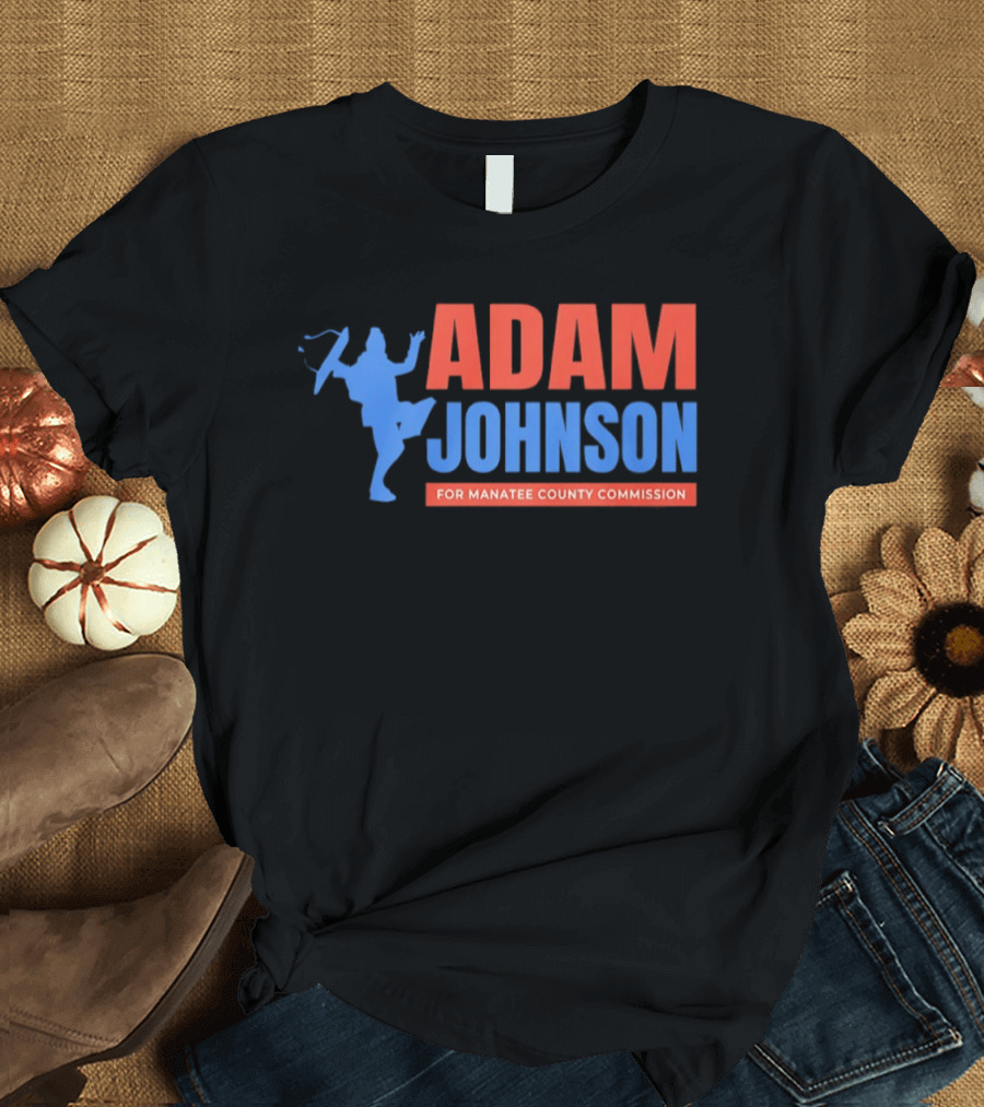 Adam Johnson For Manatee County Commission Football T-Shirt