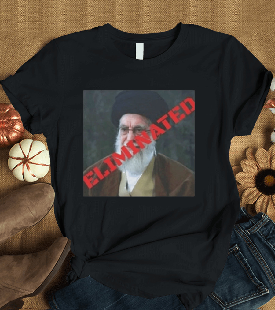 Ayatollah Khamenei Eliminated T-Shirt