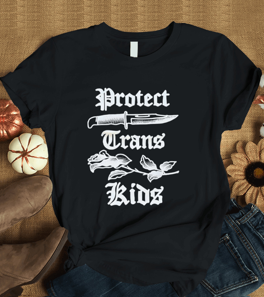 Protect Trans Kids Knife Rose T-Shirt