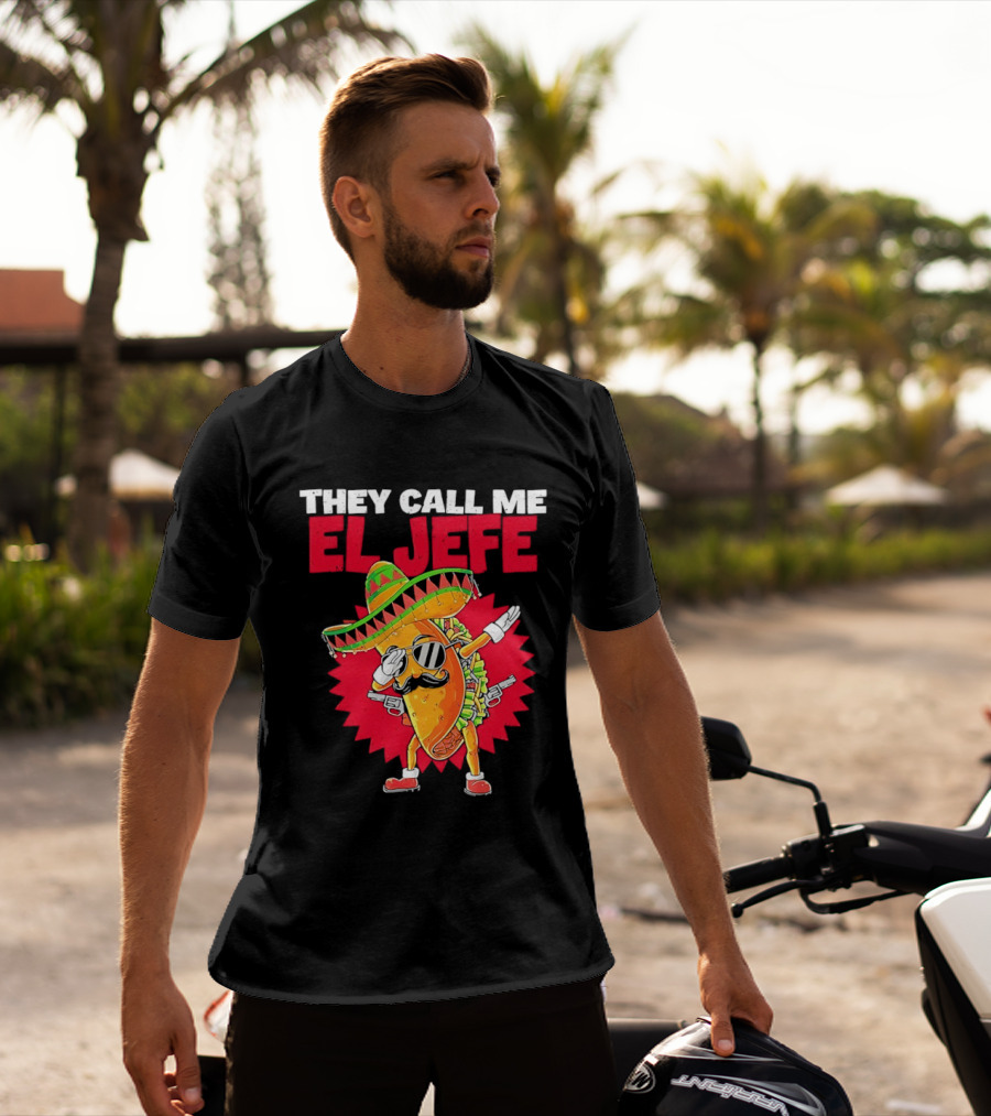 They Call Me El Jefe Taco Sunglasses Sombrero Dabbing T-Shirt