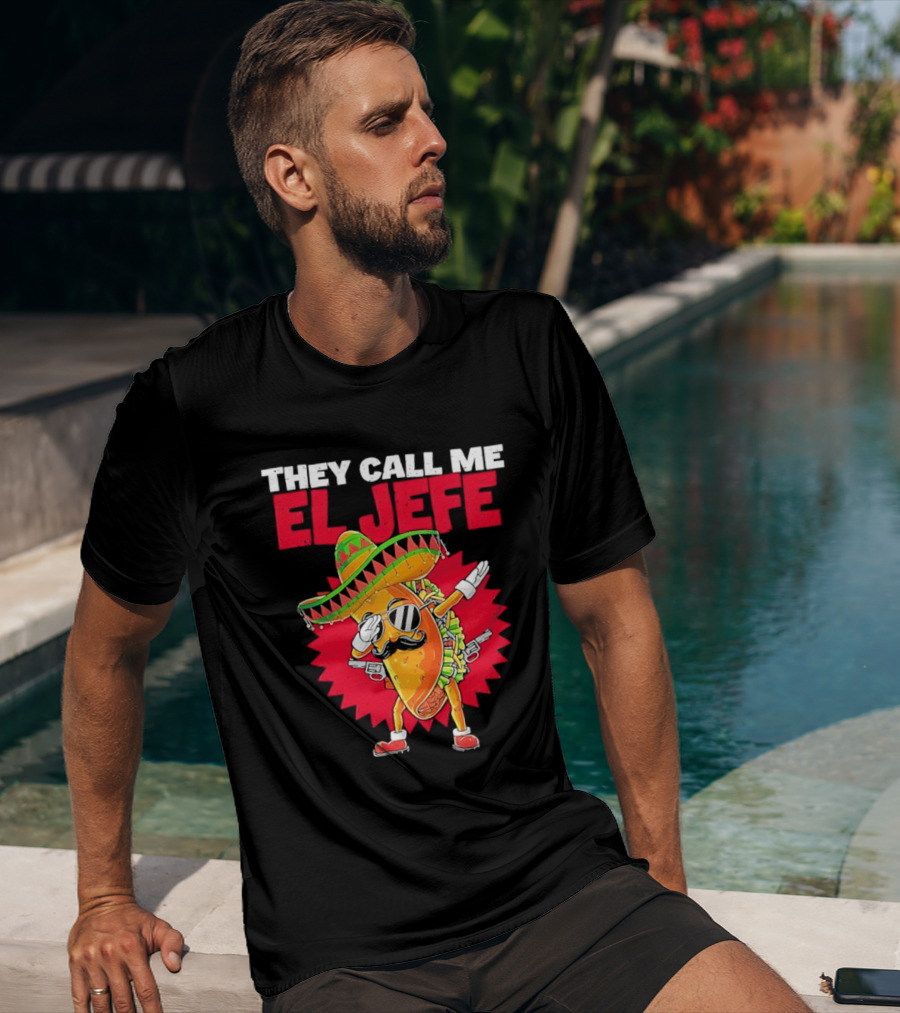 They Call Me El Jefe Taco Sunglasses Sombrero Dabbing T-Shirt