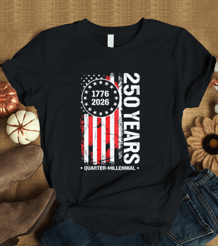 USA 250 Years 1776 2026 Quarter Millennial American Flag T-Shirt