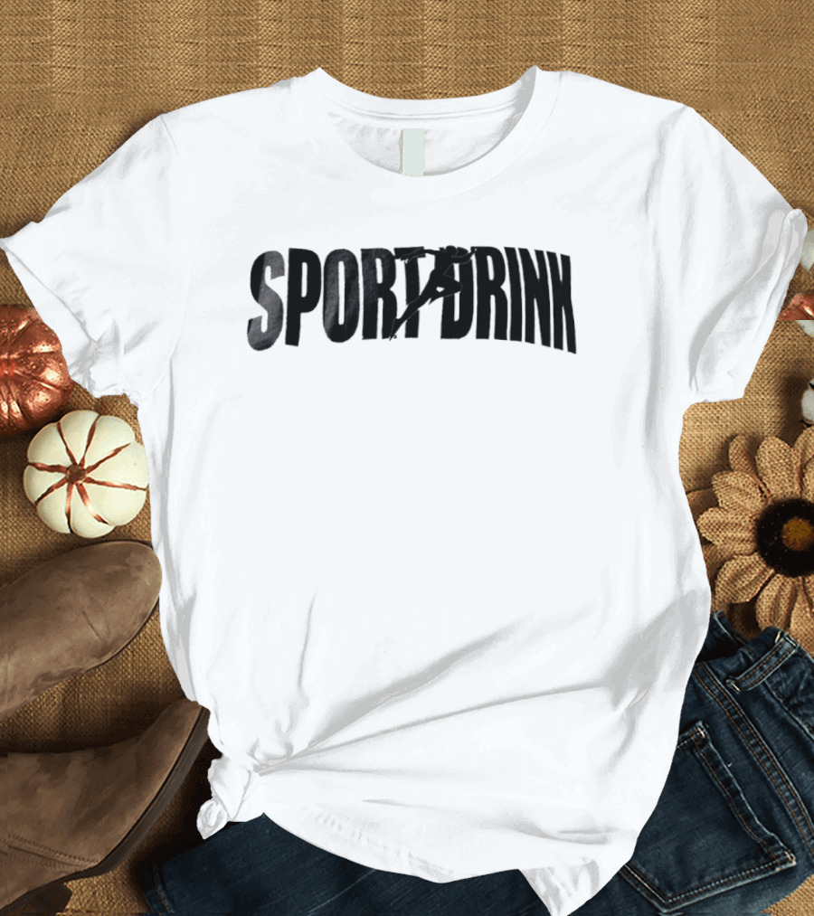 SPORTDRINK Sport Drink T-Shirt
