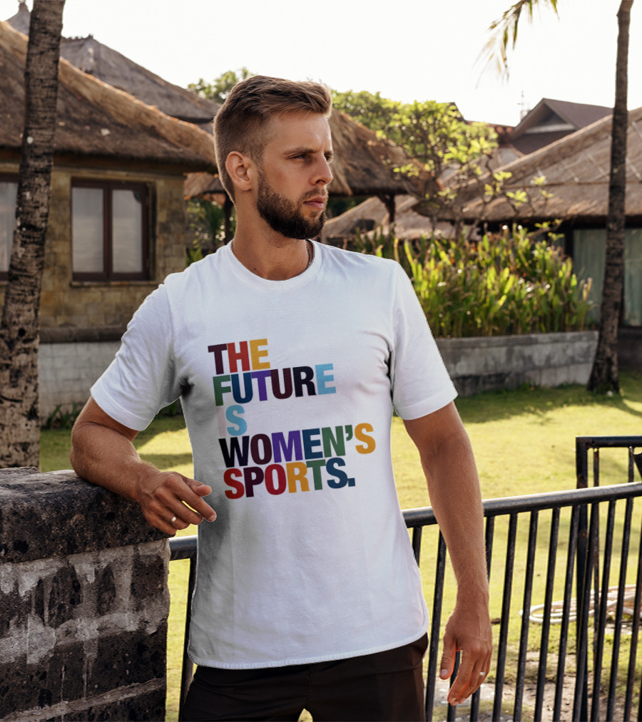 The Future Is Women's Sports T-Shirt