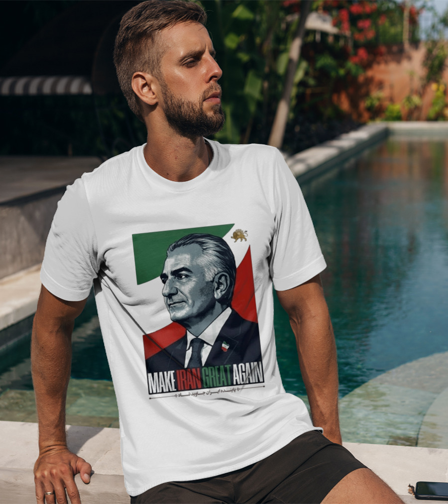Make Iran Great Again King Reza Pahlavi T-Shirt