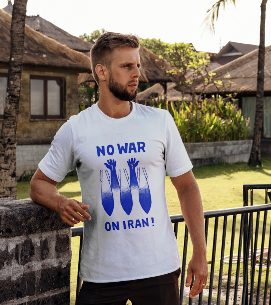 NO WAR ON IRAN Bombs And Raised Hands T-Shirt