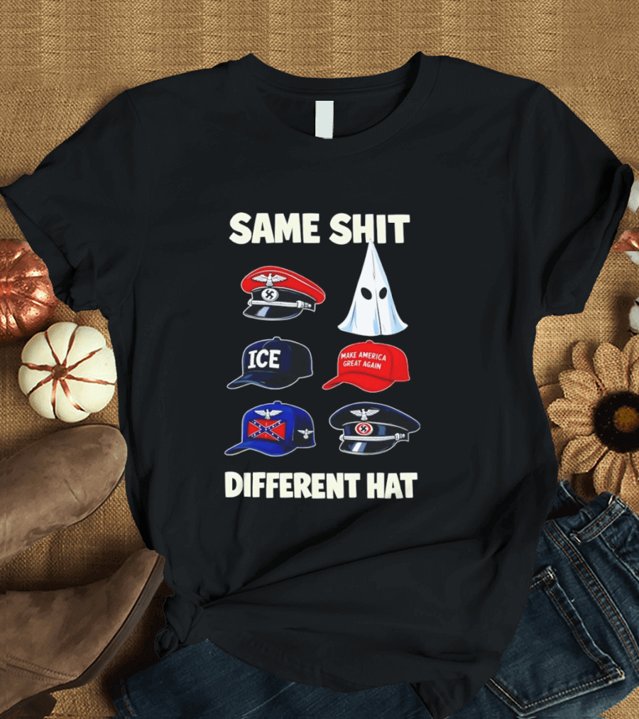 SAME SHIT DIFFERENT HAT ICE Make America Great Again T-Shirt