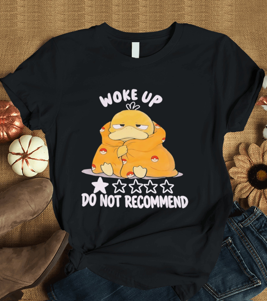 Woke Up Do Not Recommend 1 Star Koduck T-Shirt