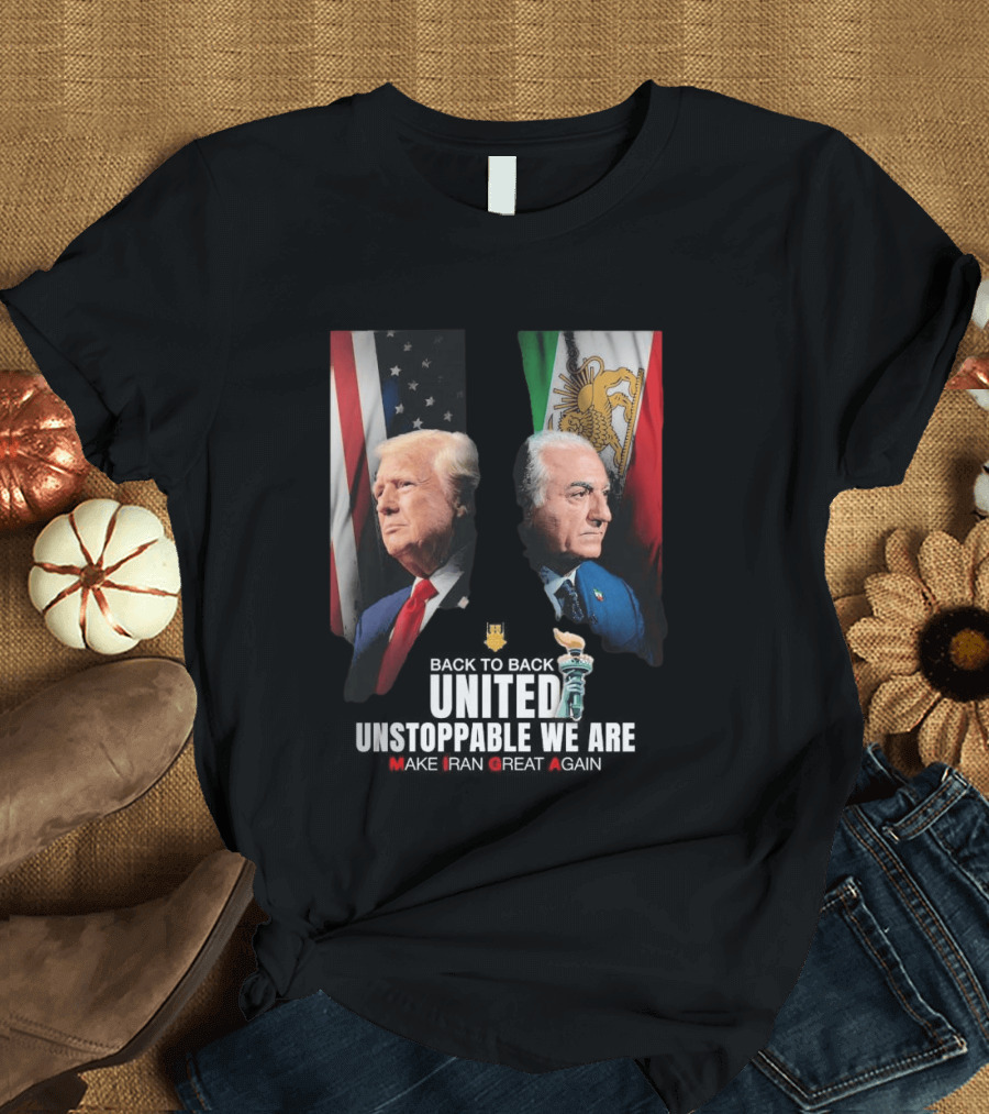 Thank You Trump United Unstoppable We Are Make Iran Great Again American And Iranian Flags T-Shirt