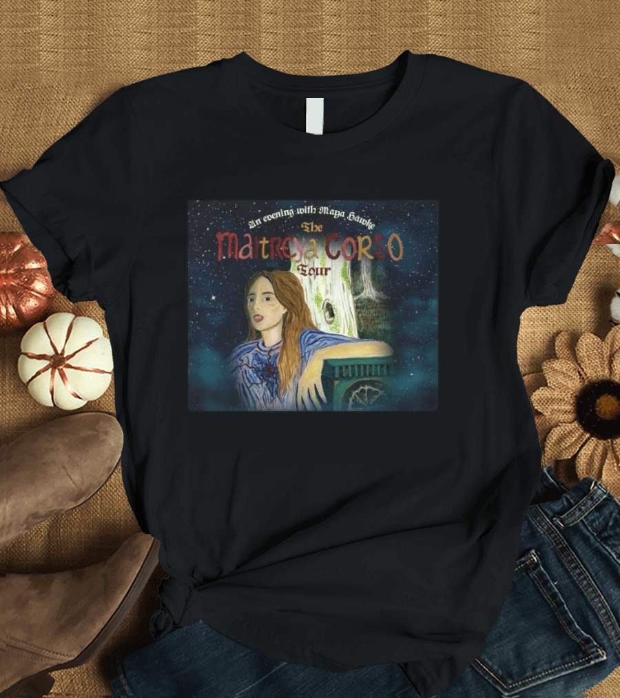 An Evening With Maya Hawke The Maitreya Corso Tour 2026 Dates T-Shirt